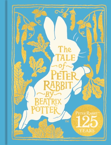 Book cover of The Tale of Peter Rabbit: 125th Anniversary Edition by Beatrix Potter
