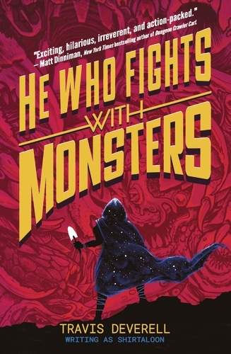 Book cover of He Who Fights With Monsters: Outworlder by Shirtaloon, Travis Deverell
