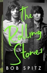 Book cover of The Rolling Stones by Bob Spitz
