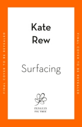 Book cover of Surfacing by Kate Rew