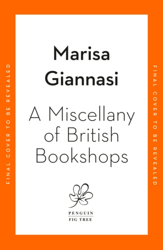 Book cover of A Miscellany of British Bookshops by Marisa Giannasi