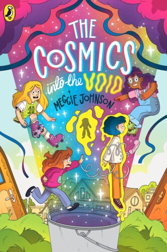 Book cover of The Cosmics: Into the Void by Meggie Johnson