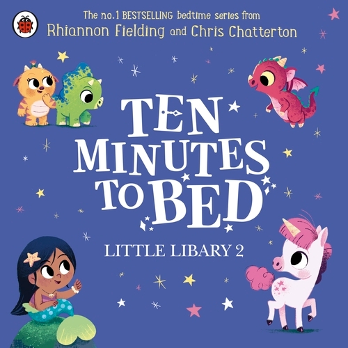 Book cover of Ten Minutes to Bed: Little Library 2 by Rhiannon Fielding