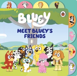 Book cover of Bluey: Meet Bluey’s Friends by Bluey