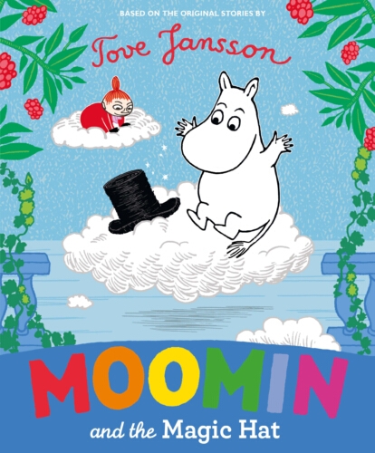 Book cover of Moomin and the Magic Hat by Tove Jansson