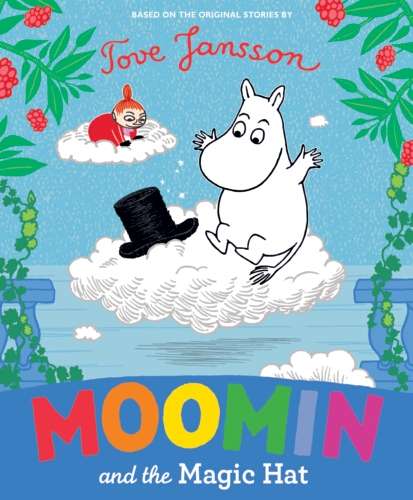 Book cover of Moomin and the Magic Hat by Tove Jansson