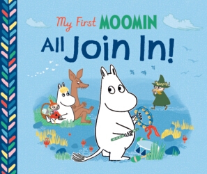Book cover of My First Moomin: All Join In by Tove Jansson