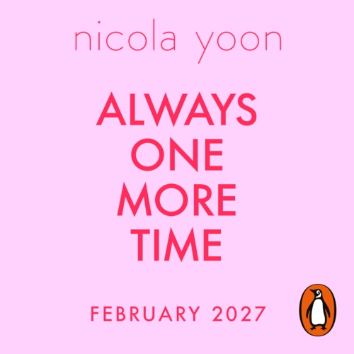 Book cover of Always One More Time by Nicola Yoon