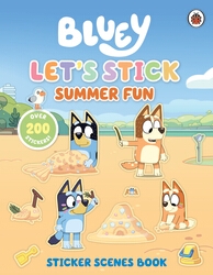 Book cover of Bluey: Let's Stick! Summer Fun Sticker Scenes Book by Bluey