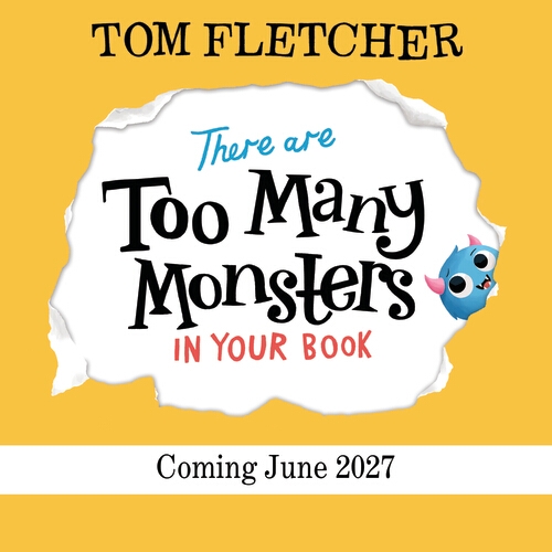 Book cover of There are TOO MANY Monsters in Your Book by Tom Fletcher