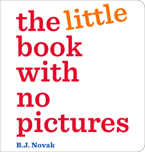 Book cover of The Little Book with No Pictures by B.J. Novak
