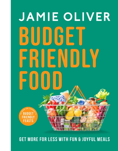Book cover of Budget Friendly Food by Jamie Oliver