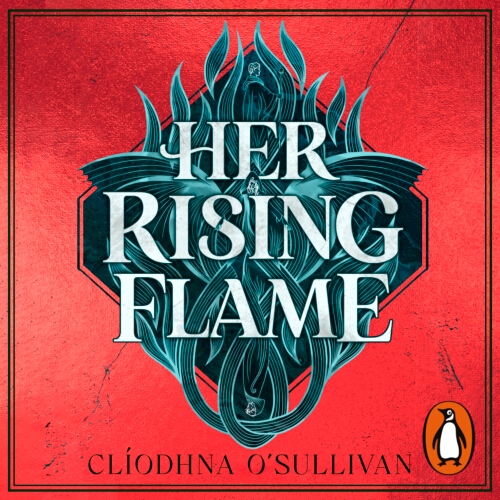 Book cover of Her Rising Flame by Clíodhna O'Sullivan