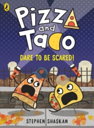 Book cover of Pizza and Taco: Dare to be Scared! by Stephen Shaskan