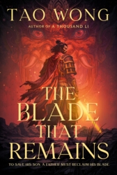 Book cover of The Blade That Remains by Tao Wong