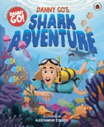Book cover of Danny Go: Danny Go's Shark Adventure by Danny Go
