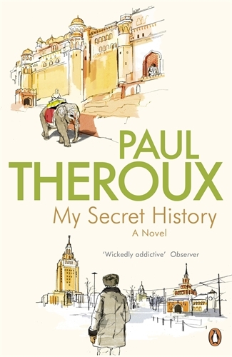 Book cover of My Secret History by Paul Theroux