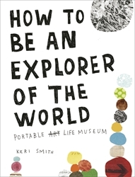 Book cover of How to be an Explorer of the World by Keri Smith