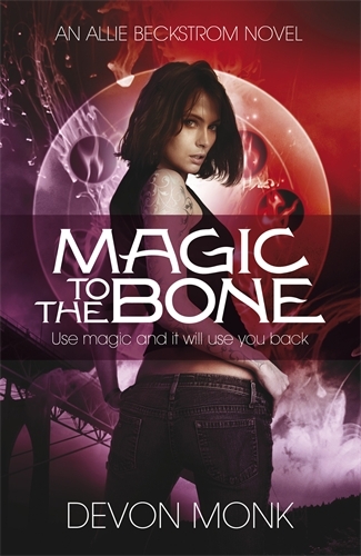Book cover of #1 - Magic to the Bone by Devon Monk
