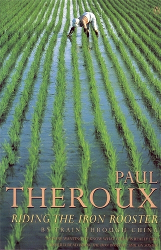 Book cover of Riding the Iron Rooster by Paul Theroux