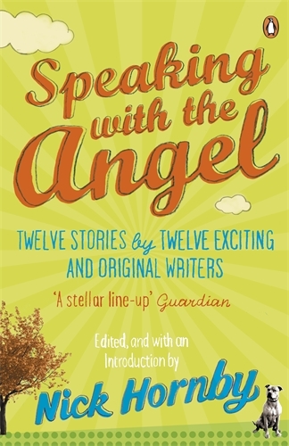 Book cover of Speaking with the Angel by Nick Hornby