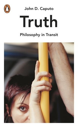Book cover of Truth by John D. Caputo
