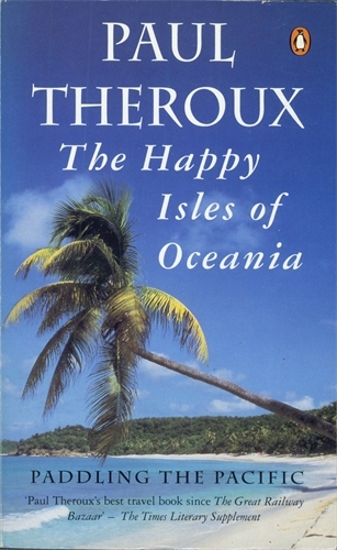 Book cover of The Happy Isles of Oceania by Paul Theroux