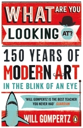 Book cover of What Are You Looking At? by Will Gompertz