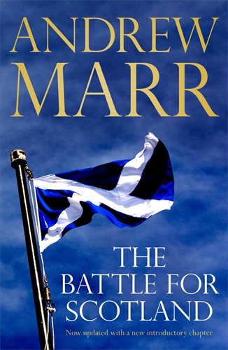 Book cover of The Battle for Scotland by Andrew Marr