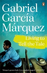 Book cover of Living to Tell the Tale by Gabriel Garcia Marquez