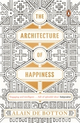 Book cover of The Architecture of Happiness by Alain de Botton