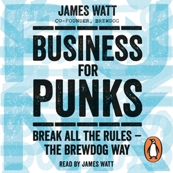 Book cover of Business for Punks by James Watt