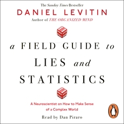 Book cover of A Field Guide to Lies and Statistics by Daniel Levitin
