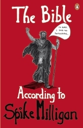 Book cover of The Bible According to Spike Milligan by Spike Milligan