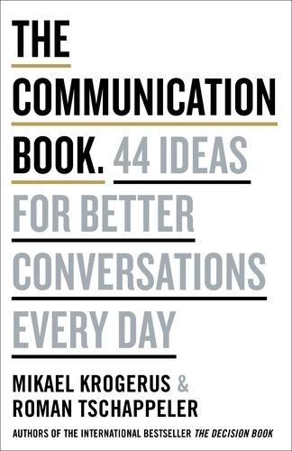Book cover of The Communication Book by Mikael Krogerus, Roman Tschäppeler