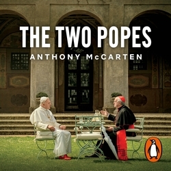 Book cover of The Two Popes by Anthony McCarten