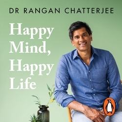 Book cover of Happy Mind, Happy Life by Rangan Chatterjee