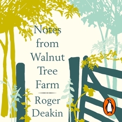 Book cover of Notes from Walnut Tree Farm by Roger Deakin