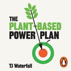 Book cover of The Plant-Based Power Plan by TJ Waterfall