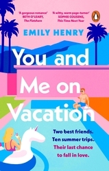 Book cover of You and Me on Vacation by Emily Henry