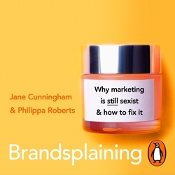 Book cover of Brandsplaining by Jane Cunningham, Philippa Roberts