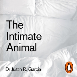 Book cover of The Intimate Animal by Justin Garcia