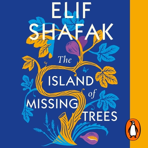 Book cover of The Island of Missing Trees by Elif Shafak