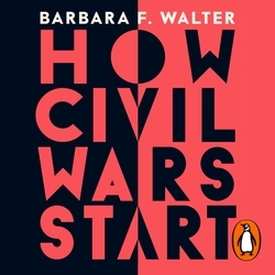 Book cover of How Civil Wars Start by Barbara F. Walter