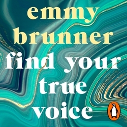 Book cover of Find Your True Voice by Emmy Brunner