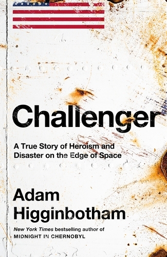Book cover of Challenger by Adam Higginbotham