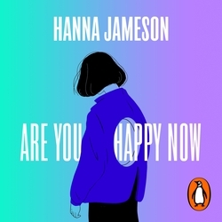 Book cover of Are You Happy Now by Hanna Jameson