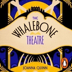 Book cover of The Whalebone Theatre by Joanna Quinn
