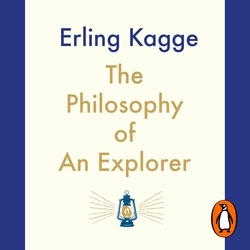 Book cover of The Philosophy of an Explorer by Erling Kagge