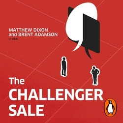 Book cover of The Challenger Sale by Matthew Dixon, Brent Adamson